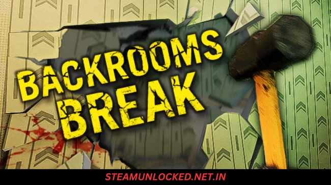 Backrooms Break