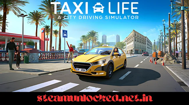 Taxi Life A City Driving Simulator