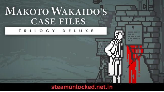 MAKOTO WAKAIDO’s Case Files TRILOGY DELUXE 