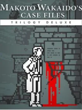 MAKOTO WAKAIDO’S CASE FILES TRILOGY DELUXE FREE DOWNLOAD