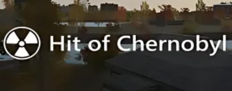 HIT OF CHERNOBYL FREE DOWNLOAD